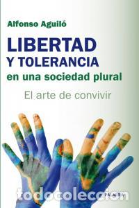 Livres: LIBERTAD Y TOLERANCIA EN UNA SOCIEDAD PLURAL - AGUILO, ALFONSO