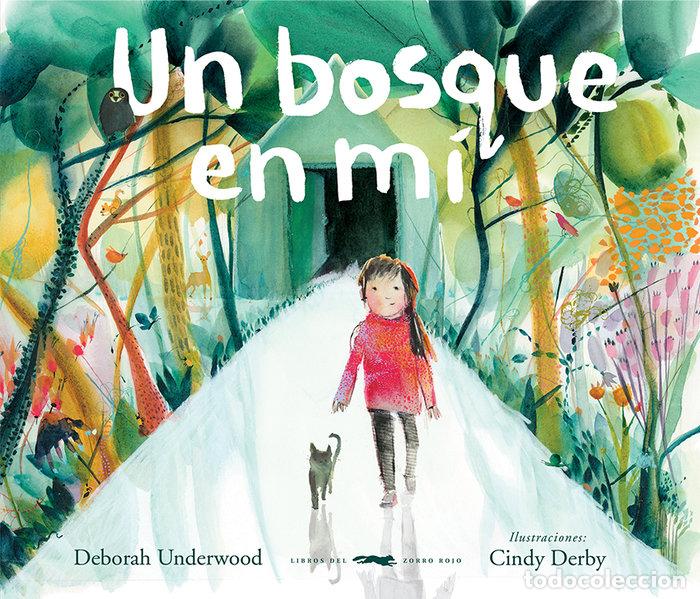 Livres: UN BOSQUE EN MI - UNDERWOOD, DEBORAH