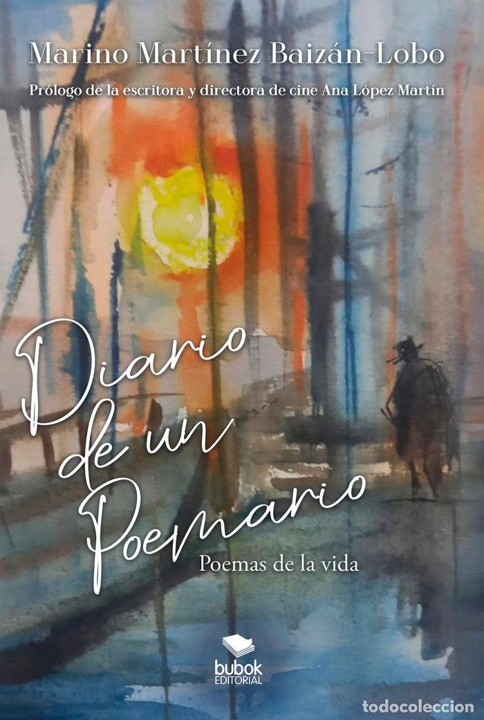 Libri: DIARIO DE UN POEMARIO - MARTINEZ BAIZAN-LOBO, MARINO