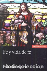Libri: FE Y VIDA DE FE 4&ordf;ED - RODRIGUEZ, PEDRO