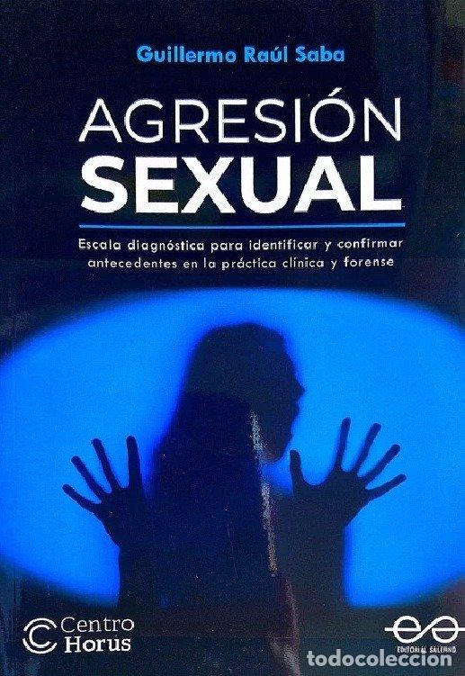 Libros: AGRESION SEXUAL ESCALA DIAGNOSTICA PARA IDENTIFICAS Y CONF - GUILLERMO RAUL SABA