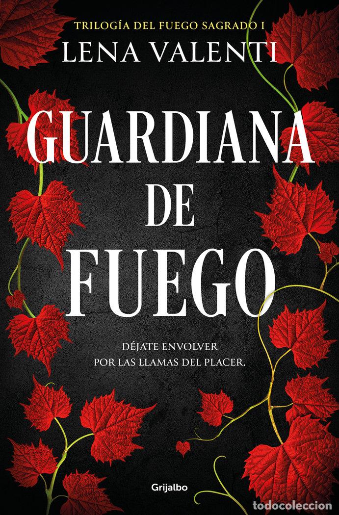 Libri: GUARDIANA DE FUEGO TRILOGIA DEL FUEGO SAGRADO 1 - VALENTI, LENA