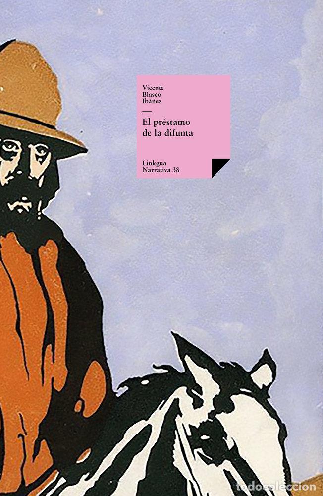 Libros: EL PR&Eacute;STAMO DE LA DIFUNTA - VICENTE BLASCO IB&Aacute;&Ntilde;EZ