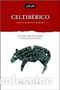 Libros: CELTIBERICO LENGUA ESCRITURA EPIGRAFIA - BELTAN LLORIS, FRANCISCO