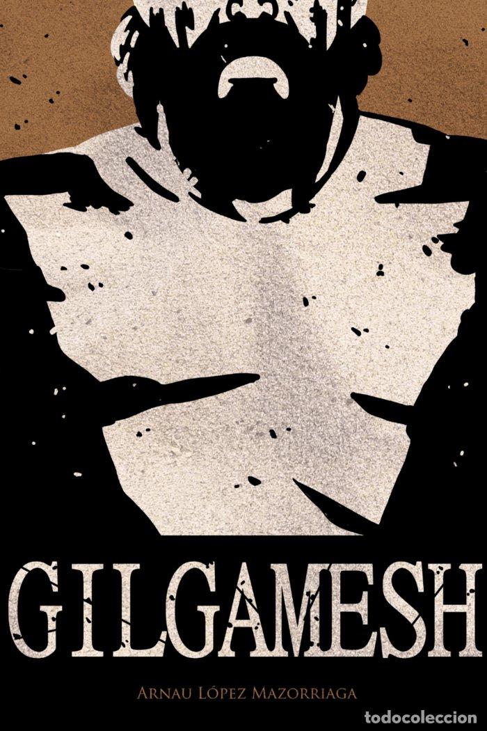 B&uuml;cher: GILGAMESH - LOPEZ MAZORRIAGA, ARNAU