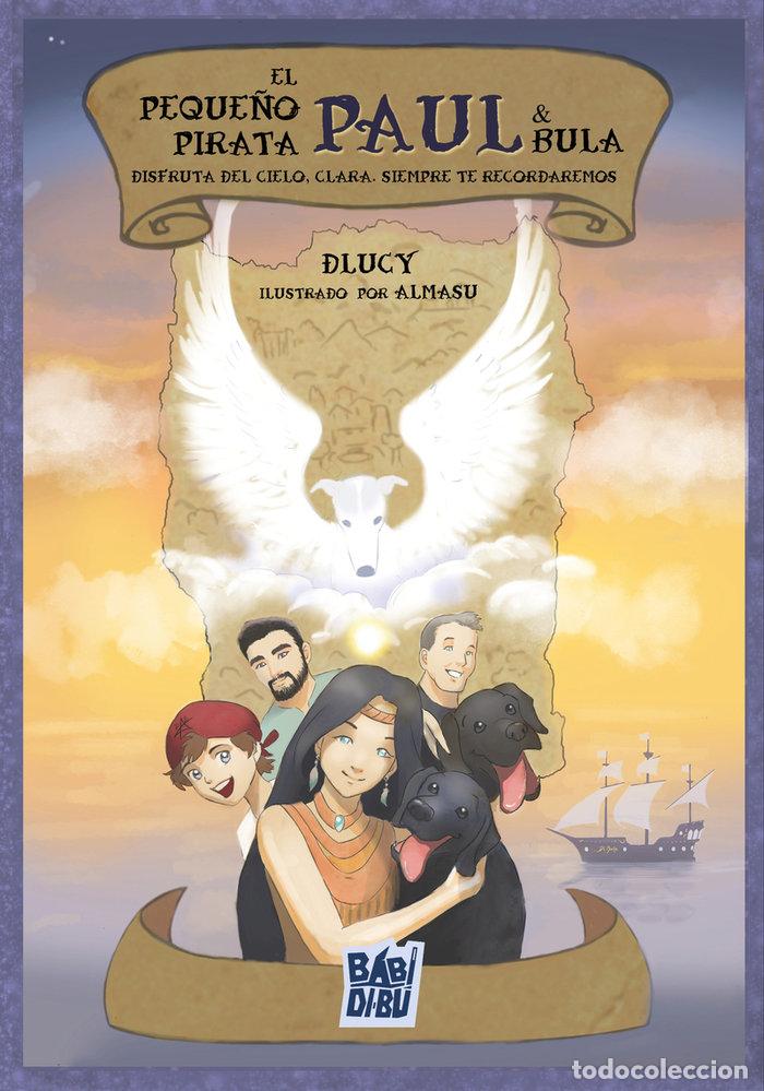 Livres: PEQUE&Ntilde;O PIRATA PAUL & BULA,EL - DLUCY