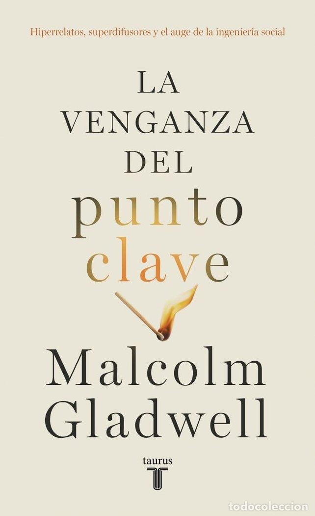 Libros: LA VENGANZA DEL PUNTO CLAVE - MALCOLM GLADWELL