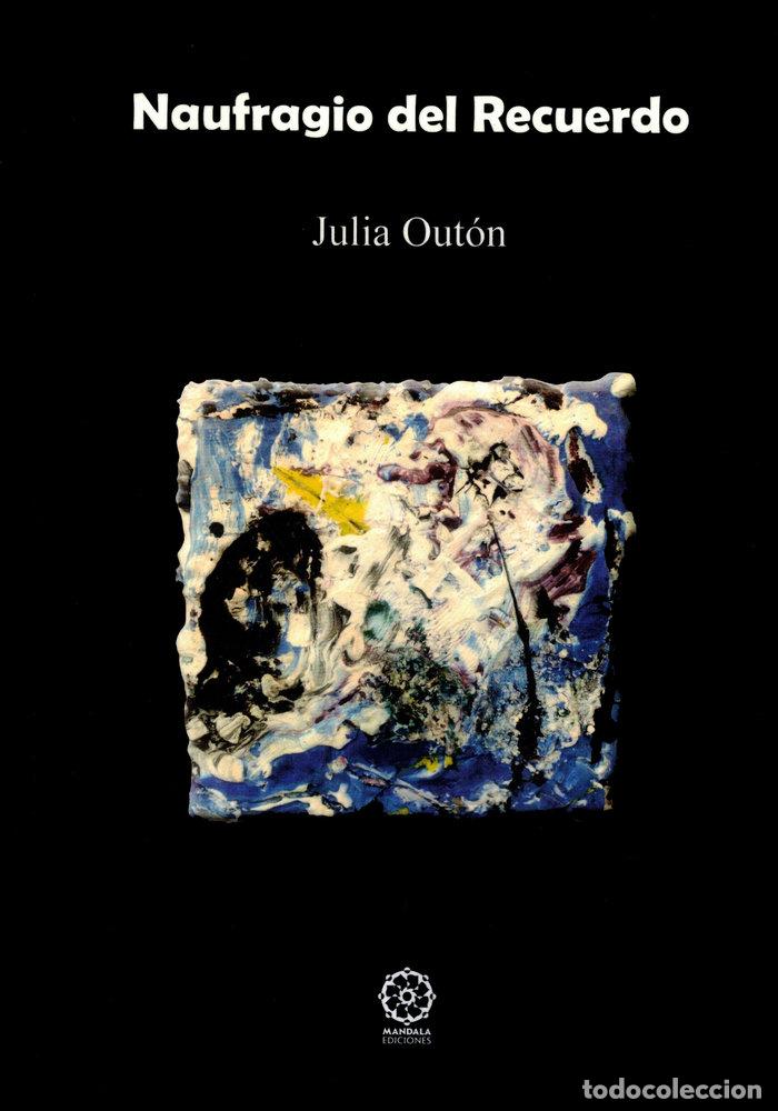 Libros: NAUFRAGIO DEL RECUERDO - OUTON, JULIA