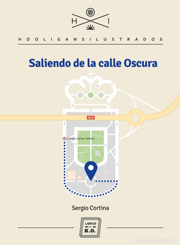 Livros: SALIENDO DE LA CALLE OSCURA - CORTINA DE LA FUENTE, SERGIO