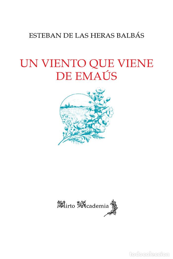 Libros: UN VIENTO QUE VIENE DE EMAUS - DE LAS HERAS BALBAS, ESTEBAN