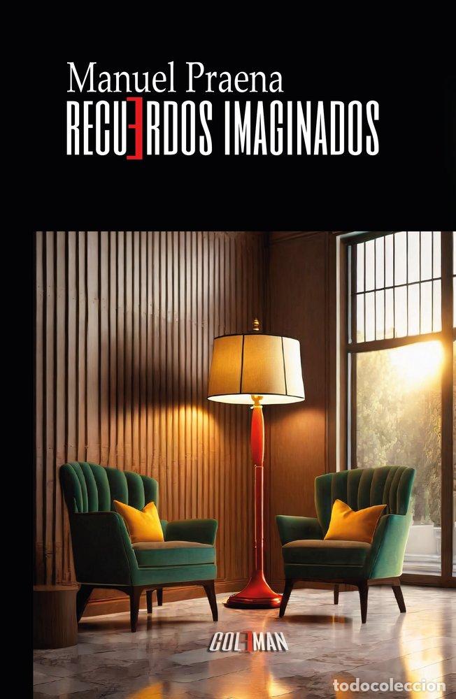 Libros: RECUERDOS IMAGINADOS - PRAENA, MANUEL