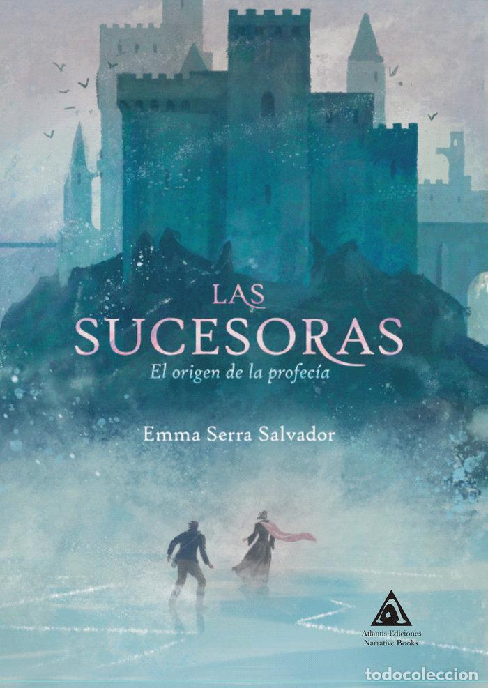 Libros: SUCESORAS EL ORIGEN DE LAS PROFECIA,LA - SERRA SALVADOR, EMMA