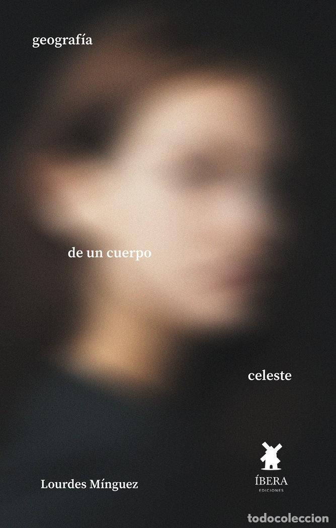 Libros: GEOGRAFIA DE UN CUERPO CELESTE - LOURDES MINGUEZ