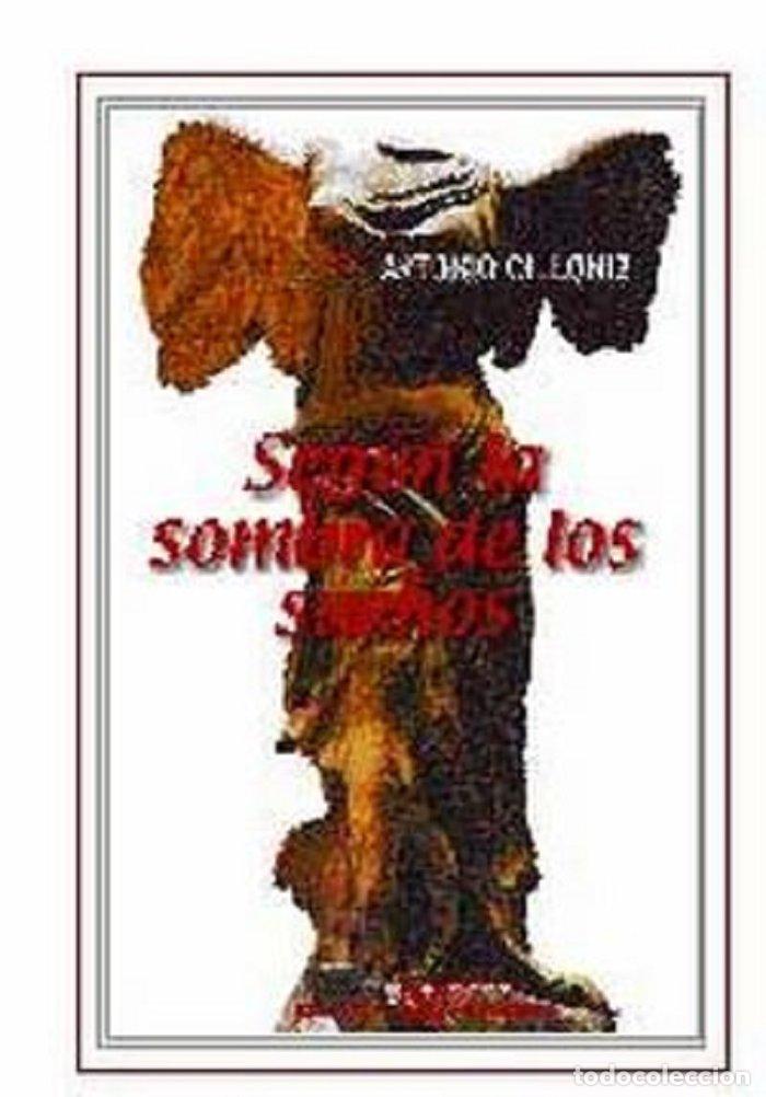 Livres: SEGUN LA SOMBRA DE LOS SUE&Ntilde;OS - CILLONIZ DE LA GUERRA, ANTONIO