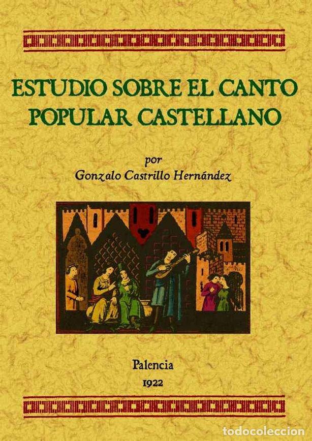Livres: ESTUDIOS SOBRE EL CANTO POPULAR CASTELLANO - CASTRILLO HERNANDEZ, GONZALO