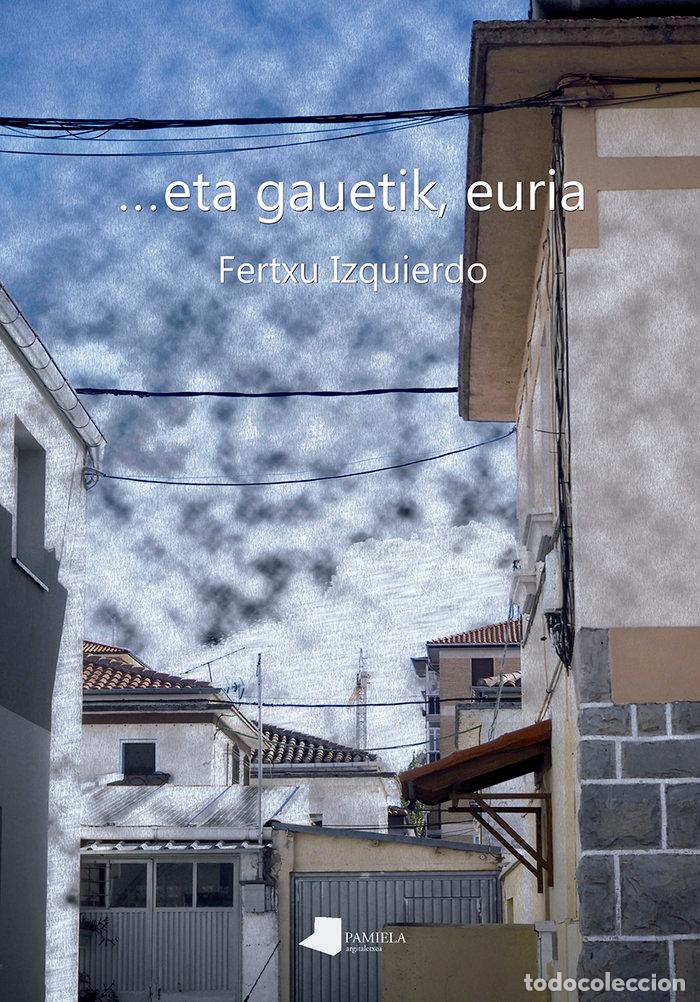 Livres: ETA GAUETIK EURIA - IZQUIERDO, FERTXU