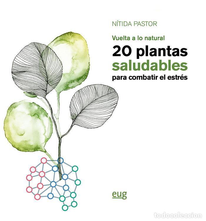 Libros: VUELTA A LO NATURAL 20 PLANTAS SALUDABLES - PASTOR, NITIDA