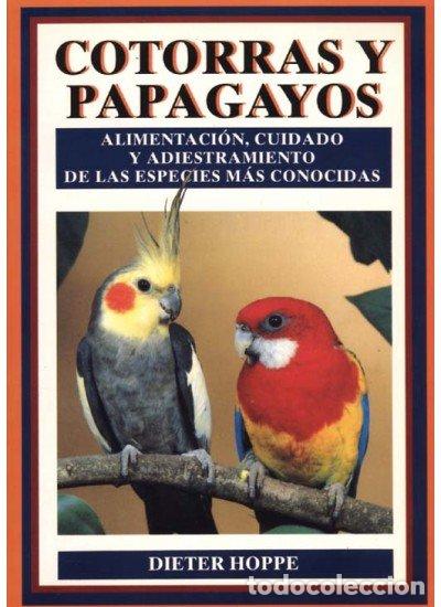 Libros: COTORRAS Y PAPAGAYOS - HOPPE, DIETER