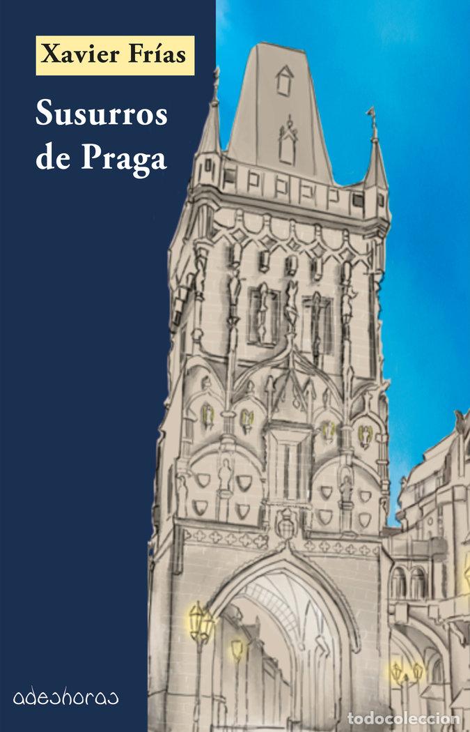 Livros: SUSURROS DE PRAGA - FRIAS CONDE, XAVIER