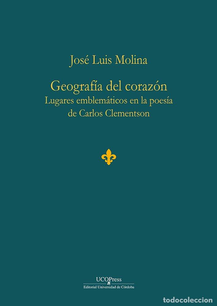 Livros: GEOGRAFIA DEL CORAZON - MOLINA MARTINEZ, JOSE LUIS