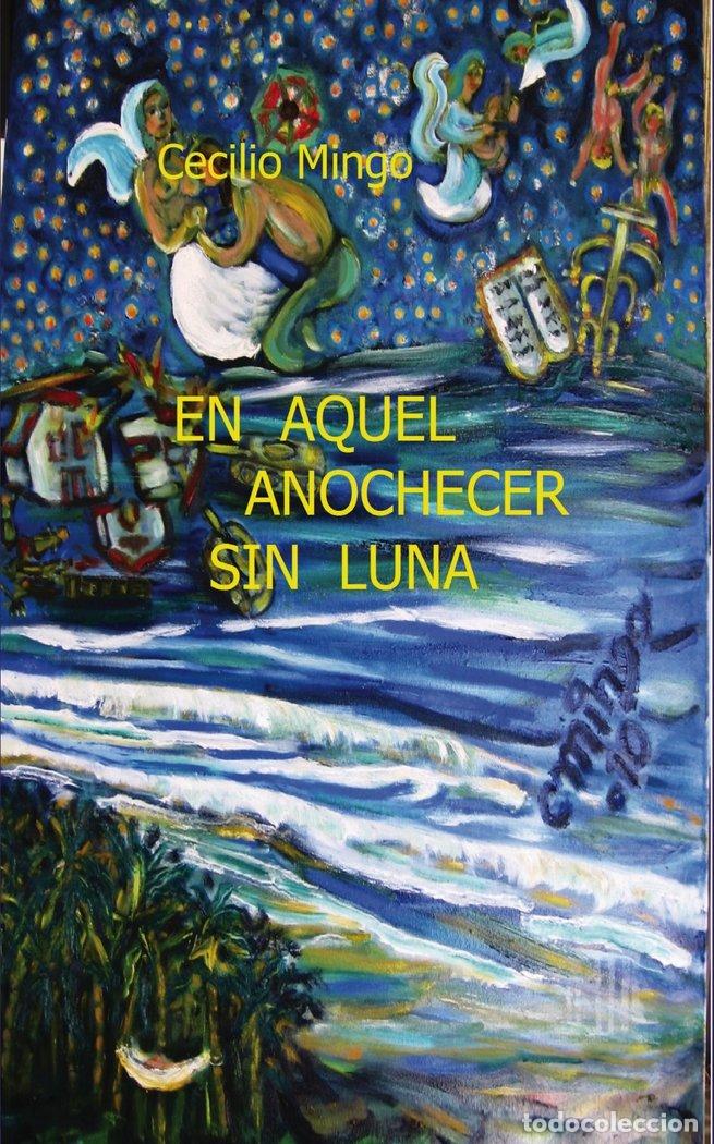 Livres: EN AQUEL ANOCHECER SIN LUNA - MINGO, CECILIO