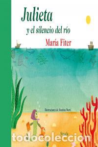 Livres: JULIETA Y EL SILENCIO DEL RIO - FITER, MARIA