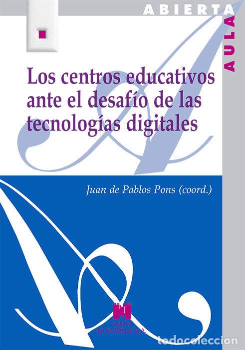 books: CENTROS EDUCATIVOS ANTE EL DESAFIO DE LAS TECNOLOGIAS DIGITA - .