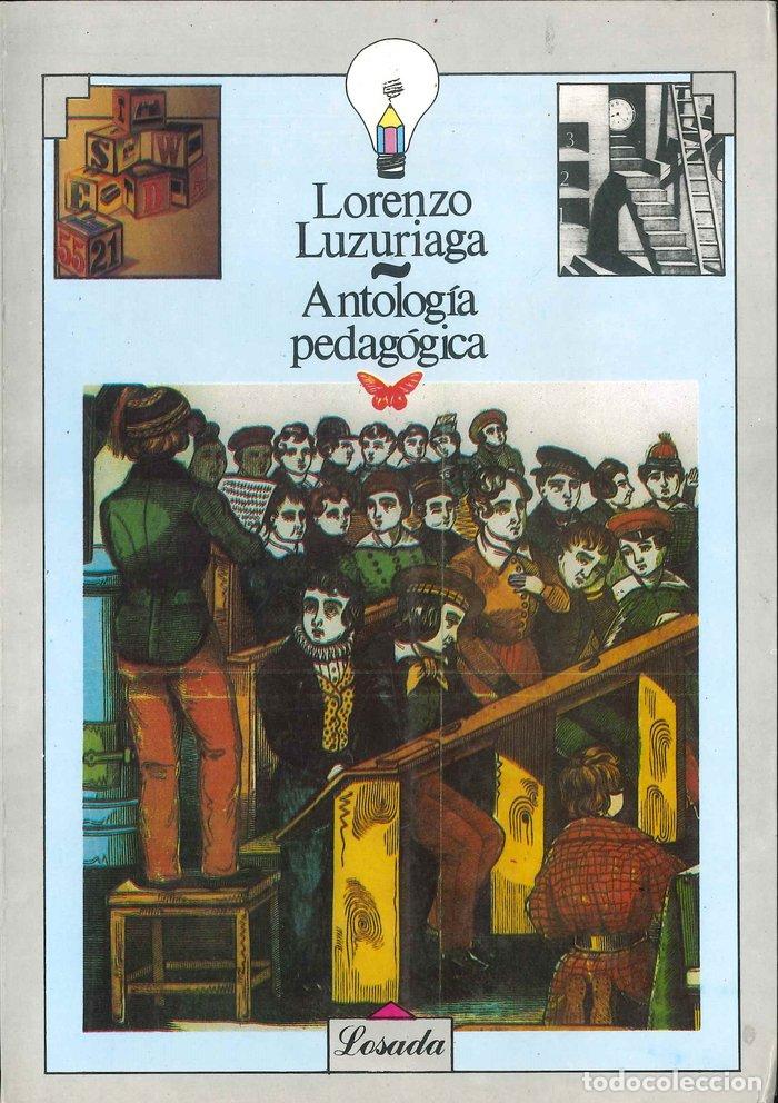 books: ANTOLOGIA PEDAGOGICA LORENZO LUZURIAGA - LUZURIAGA, LORENZO