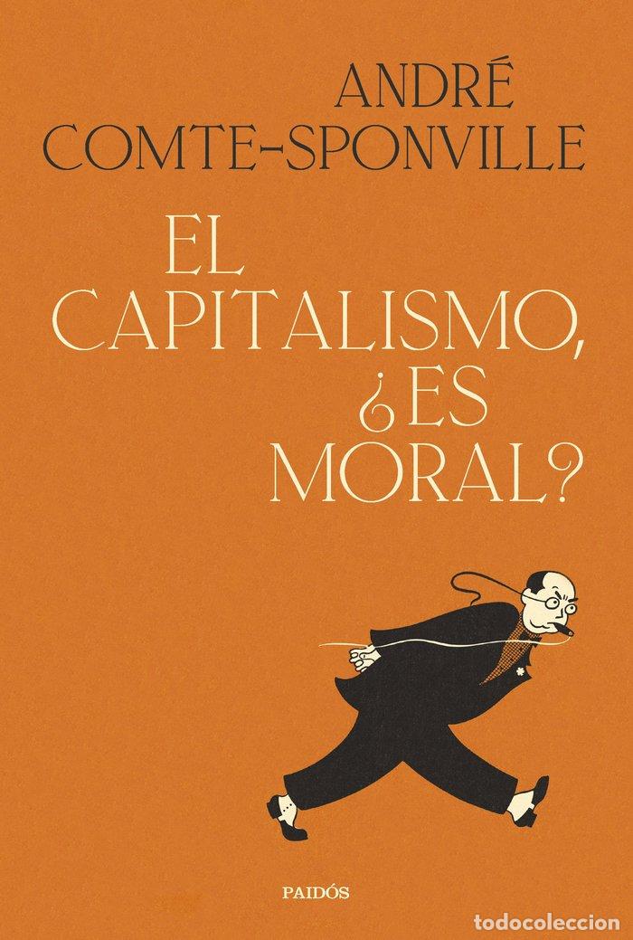 B&uuml;cher: EL CAPITALISMO ES MORAL - ANDRE COMTE SPONVILLE
