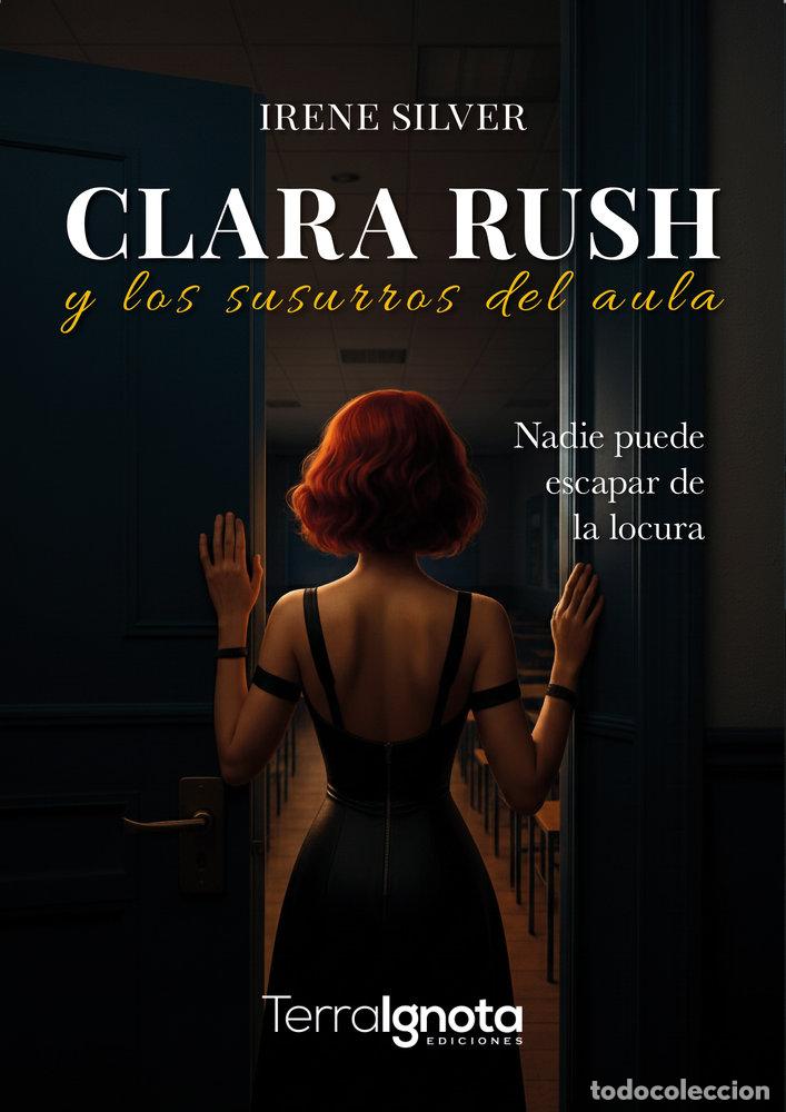 Livres: CLARA RUSH Y LOS SUSURROS DEL AULA - SILVER, IRENE