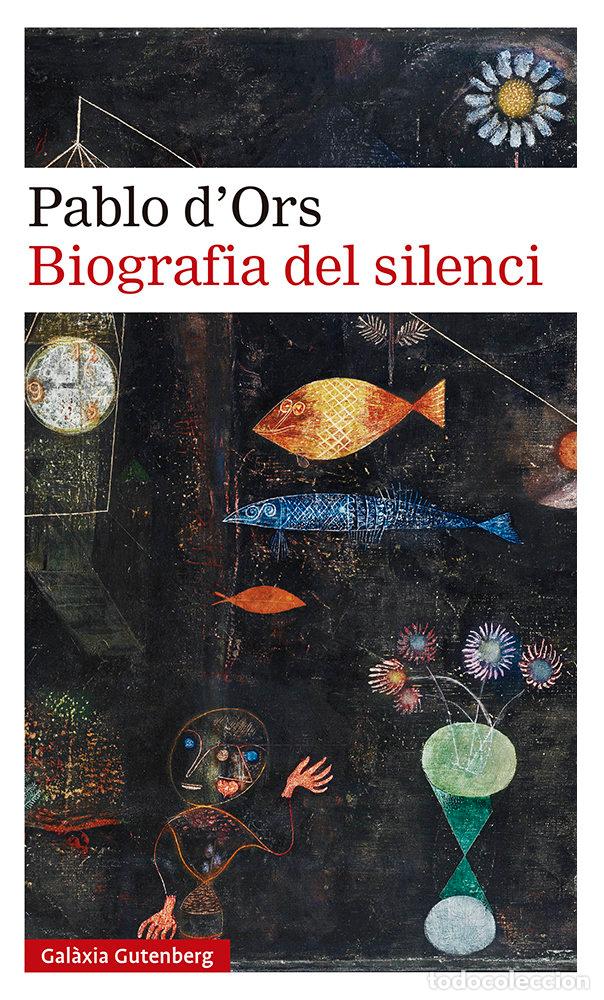 Libros: BIOGRAFIA DEL SILENCI - DORS, PABLO