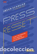 Libros: PRESS RESET RUINA Y RECUPERACION EN LA INDUSTRIA DE VIDEOJU - SCHREIER, JASON