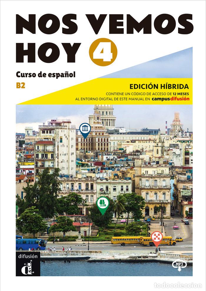 Libros: NOS VEMOS HOY 4 ED HIBRIDA EDICION PARA ESTUDIANTES - DIAZ BARAHONA, MARTA
