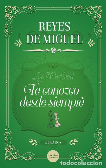 Livros: TE CONOZCO DESDE SIEMPRE - DE MIGUEL, REYES