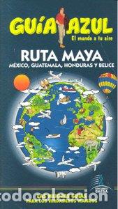 Libros: RUTA MAYA GUIA AZUL NE - AA.VV