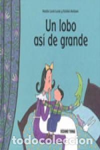 Libros: UN LOBO ASI DE GRANDE - LOVIS, LUCAS, NATALIE