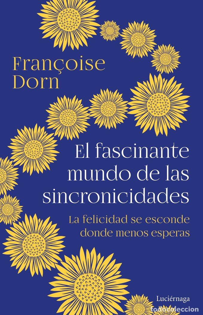 Libri: EL FASCINANTE MUNDO DE LAS SINCRONICIDADES - FRANCOISE DORN