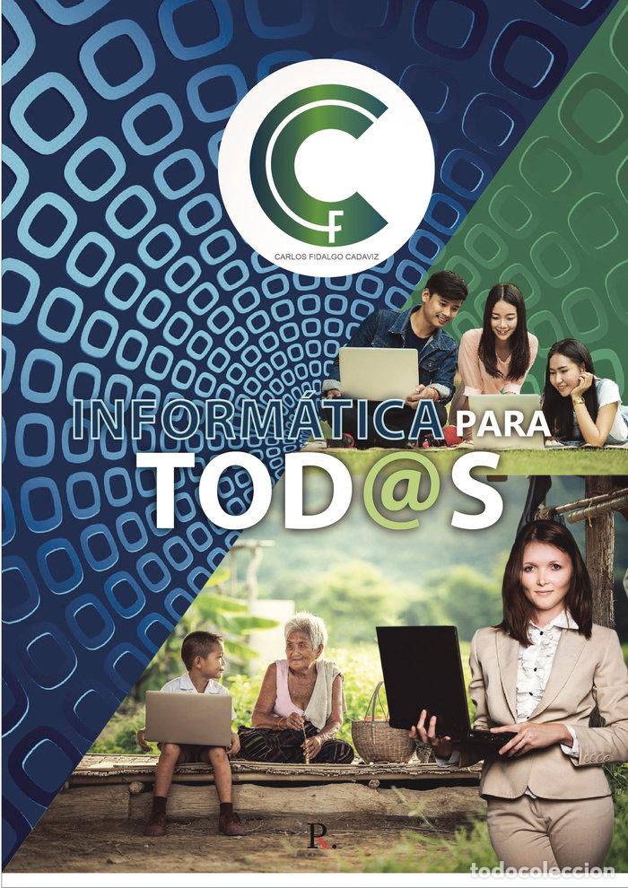 Livres: INFORMATICA PARA TOD@S - FIDALGO CADAVIZ, CARLOS