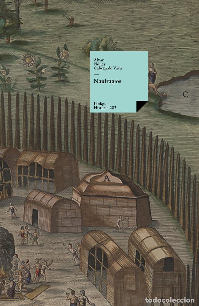 B&uuml;cher: NAUFRAGIOS - ALVAR N&Uacute;&Ntilde;EZ CABEZA DE VACA