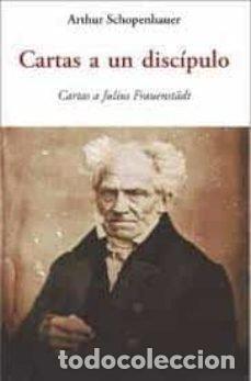 Libros: CARTAS A UN DISCIPULO - SCHOPENHAUER, ARTHUR