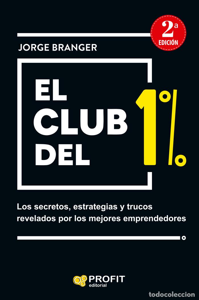 Libros: EL CLUB DEL 1% - BRANGER CID, JORGE EMILIO