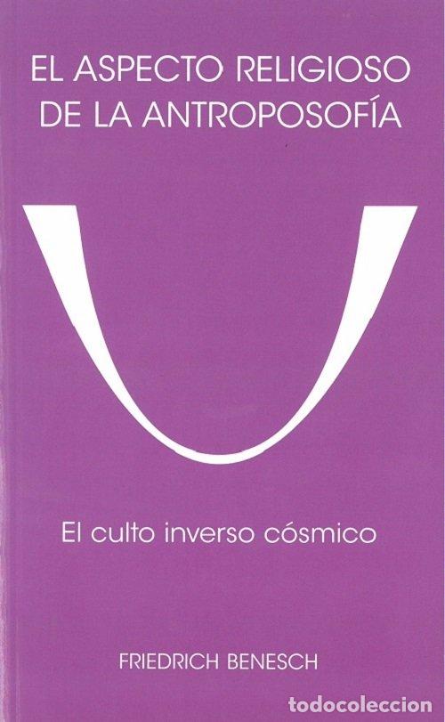 Libros: ASPECTO RELIGIOSO DE LA ANTROPOSOFIA,EL - BENESCH, FRIEDRICH