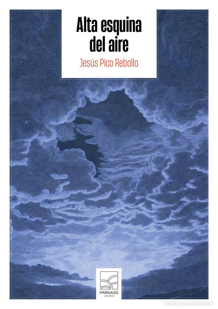 Libros: ALTA ESQUINA DEL AIRE - PICO REBOLLO, JES&Uacute;S