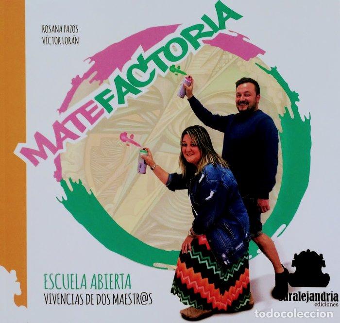 Libros: MATEFACTORIA - ROSANA PAZOS, VICTOR LORAN