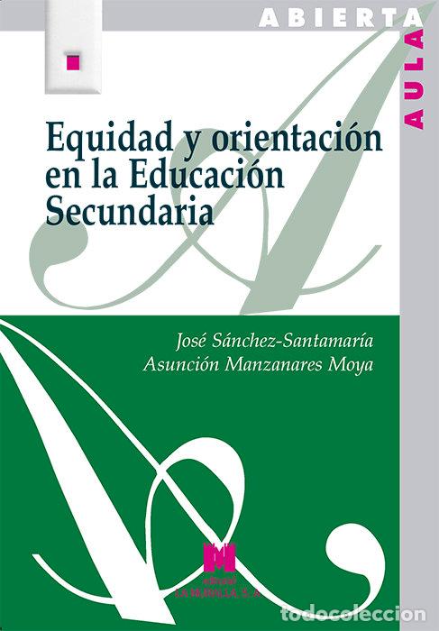 Libros: EQUIDAD Y ORIENTACION EN LA EDUCACION SECUNDARIA - SANCHEZ- SANTAMARIA, JOSE