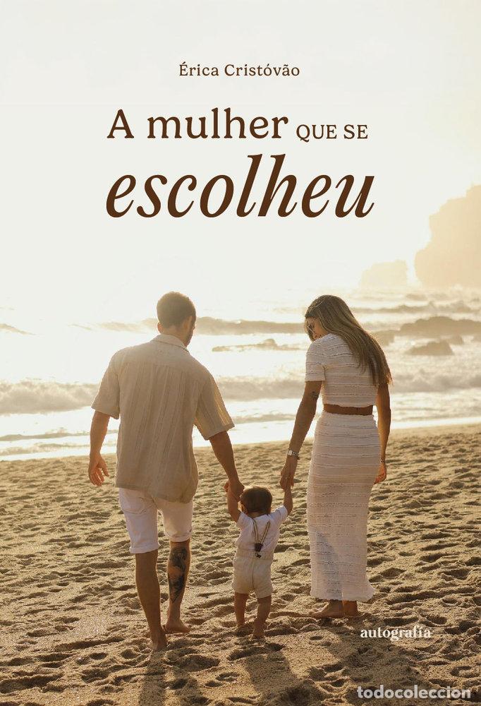 Libros: A MULHER QUE SE ESCOLHEU - CRISTOV&Atilde;O, ERICA