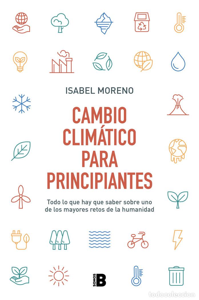 Libros: CAMBIO CLIMATICO PARA PRINCIPIANTES - MORENO, ISABEL