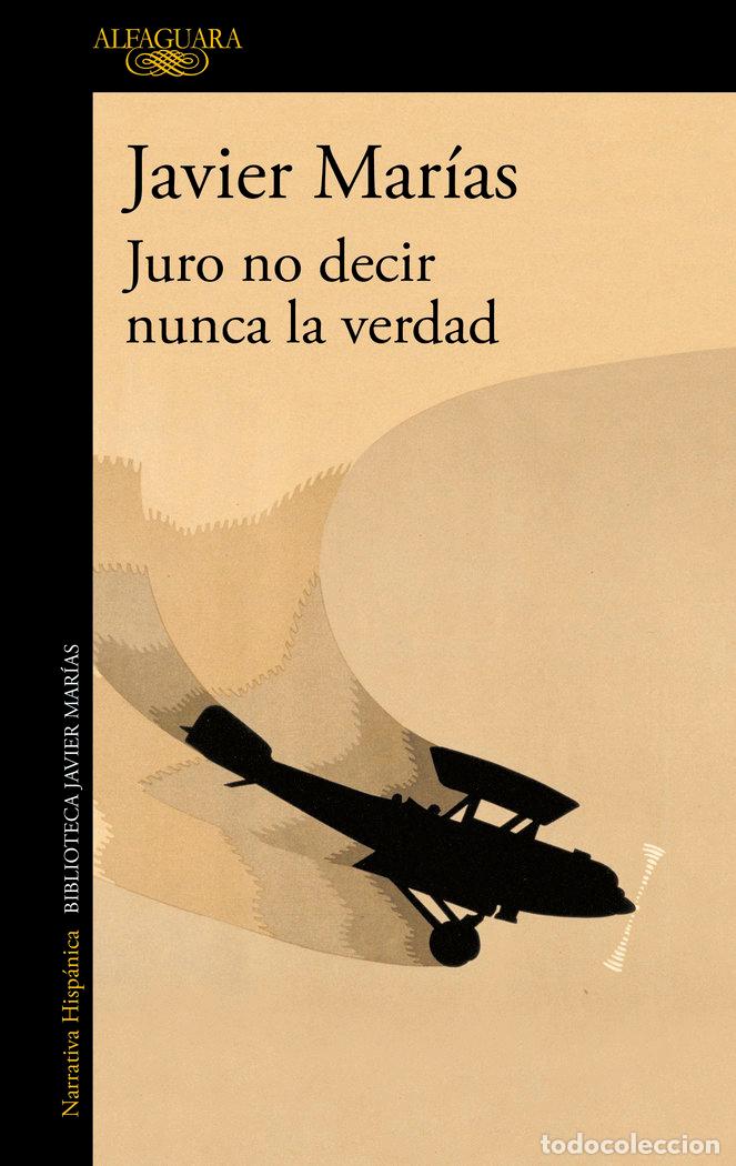 Libros: JURO NO DECIR NUNCA LA VERDAD - MARIAS, JAVIER