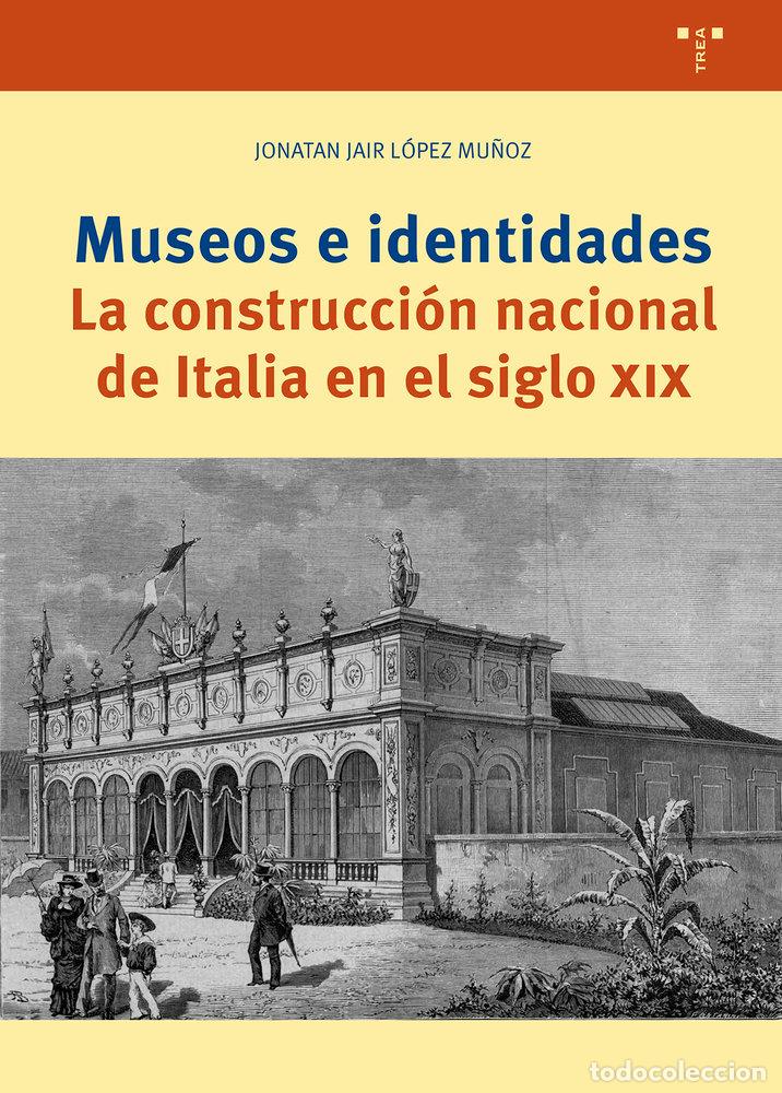 Libros: MUSEOS E IDENTIDADES - LOPEZ MU&Ntilde;OZ, JONATAN JAIR