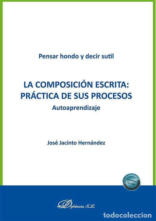 Libros: LA COMPOSICION ESCRITA PRACTICA DE SUS PROCESOS - HERNANDEZ HERNANDEZ, JOSE JACINTO